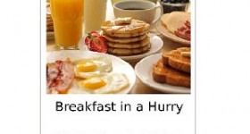 Free Kindle Book: Breakfast in a Hurry (Easy Meals in a Hurry)