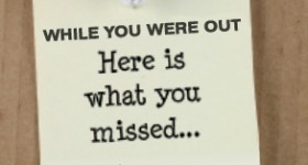 While you were out, here is what you missed…