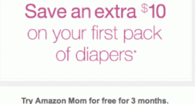 Amazon Mom ~ FREE 3-month trial PLUS $10 off your first diaper purchase!