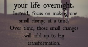 Focus on One Small Change At a Time