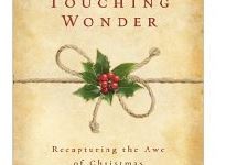 FREE Kindle Book: Touching Wonder: Recapturing the Awe of Christmas