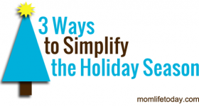 3 Ways to Simplify the Holiday Season