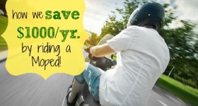 How We Save $1,000 Per Year By Riding a Moped