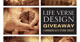 Weekend Giveaway: $75 gift certificate to Life Verse Design (4 winners)