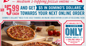 Domino’s Pizza: Order 2 Medium 2-topping Pizzas for $5.99 ea. + get $5 for Next Purchase