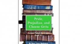 FREE Kindle Book: Pride, Prejudice, and Cheese Grits (Austen Takes the South)