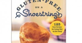 Gluten-Free on a Shoestring: 125 Easy Recipes for Eating Well on the Cheap only $11.82 (Reg. $19.99)
