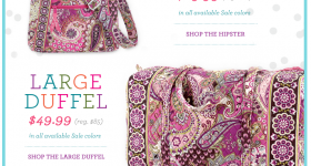 Vera Bradley: Hipster for $29.99 and Large Duffel for $49.99