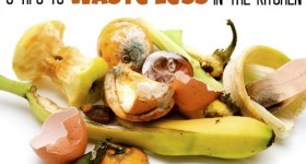 5 Tips to Waste Less in the Kitchen