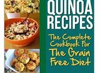 FREE Kindle Book: Quinoa Recipes: The Complete Cookbook For The Grain Free Diet
