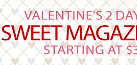 Valentine’s Day Magazine Sale $3.99 + Up