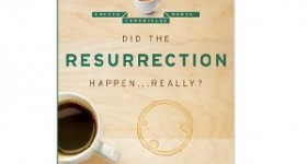 Did The Resurrection Happen…Really? FREE Book!