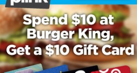 Expires Tomorrow: Spend $10 at Burger King–Get a $10 gift card!
