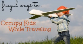 Frugal Ways to Occupy Kids While Traveling