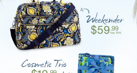 Vera Bradley: Weekender for $59.99 or Cosmetic Trio for $19.99