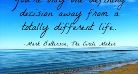 You’re only one defining decision away from a totally different life