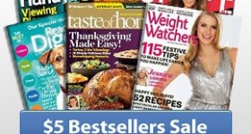 Bestsellers Sale – $5.00 Magazine Subscriptions